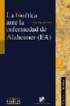 LA BIOETICA ANTE LA ENFERMEDAD DE ALZHEIMER (EA) | 9788433020284 | Portada