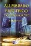 ALUMBRADO ELECTRICO Y SUS INSTALACIONES | 9788496300293 | Portada