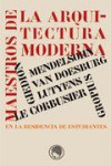 MAESTROS DE LA ARQUITECTURA MODERNA EN LA RESIDENCIA DE ESTUDIANTES | 9788493747428 | Portada