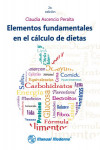 ELEMENTOS FUNDAMENTALES EN EL CALCULO DE DIETAS | 9786074485868 | Portada