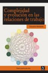 Complejidad y evolución en las relaciones de trabajo | 9788493826093 | Portada