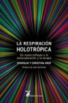 LA RESPIRACION HOLOTROPICA | 9788492470181 | Portada