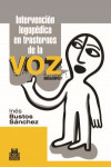 INTERVENCION LOGOPEDICA EN TRANSTORNOS DE LA VOZ | 9788499101965 | Portada