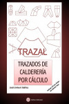 TRAZAL. TRAZADOS DE CALDERERIA POR CALCULO | 9788492970568 | Portada
