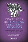 50 PINCELADAS DE COACHING Y RECURSOS HUMANOS | 9788415462200 | Portada
