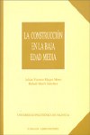 LA CONSTRUCCIÓN EN LA BAJA EDAD MEDIA | 9788477217459 | Portada
