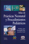 ATLAS DE PRACTICAS NEONATAL Y PROCEDIMIENTOS PEDIATRICOS | 9789588816494 | Portada
