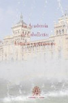 LA ACADEMIA DE CABALLERIA. HISTORIA Y PATRIMONIO | 9788497818957 | Portada