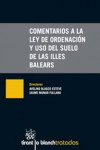 Comentarios a la ley de Ordenación y uso del Suelo de las Illes Balears | 9788490864579 | Portada