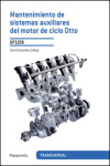 Mantenimiento de sistemas auxiliares del motor de ciclo otto UF1216 | 9788428337649 | Portada