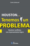 Houston... Tenemos un problema: Resolver conflictos con el pensamiento lógico | 9788415781370 | Portada