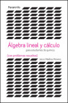Álgebra lineal y cálculo para estudiantes de químicas con problemas resueltos | 9788428337946 | Portada