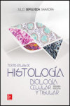 TEXTO ATLAS HISTOLOGIA. BIOLOGIA CELULAR Y TISULAR | 9786071511287 | Portada