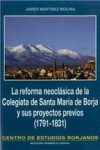 LA REFORMA NEOCLÁSICA DE LA COLEGIATA DE SANTA MARÍA DE BORJA Y SUS PROYECTOS PREVIOS (1791-1831) | 9788499113258 | Portada