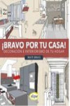BRAVO POR TU CASA: DECORACION E INTERIORISMO DE TU HOGAR | 9788493856564 | Portada