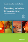 DIAGNOSTICO Y TRATAMIENTO DEL CANCER DE MAMA. GUIA DE PROCEDIMIENTOS | 9789871981984 | Portada