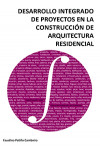 Desarrollo integrado de proyectos en la construcción de arquitectura residencial | 9788484087748 | Portada