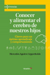 CONOCER Y ALIMENTAR EL CEREBRO DE NUESTROS HIJOS | 9788499217512 | Portada