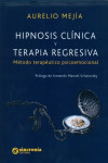 Hipnosis clínica y terapia regresiva | 9788494392962 | Portada