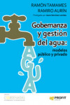 GOBERNANZA Y GESTION DEL AGUA: MODELOS PÚBLICO Y PRIVADO | 9788416583003 | Portada
