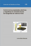 Control de las propiedades eléctricas y magnéticas en nanoestructras de manganitas de valencia mixta | 9788416272907 | Portada