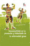 INMUNONUTRICIÓN EN LA PREVENCIÓN Y TRATAMIENTO DE LA ENFERMEDAD GRAVE | 9788491241362 | Portada