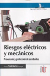 RIESGOS ELECTRICOS Y MECANICOS. Prevención y Protección de accidentes | 9789587624410 | Portada