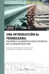 UNA INTRODUCCION AL FERROCARRIL. Vol. 2 | 9788490483817 | Portada