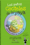 LOS PUTOS COCKTAILS DE LA YAYA | 9788416670116 | Portada