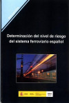 Determinación del nivel de riesgo del sistema ferroviario español | 9788477905363 | Portada