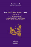 ABRAHAM ZACUT (1452-1515) Y LA ASTRONOMIA EN LA PENINSULA IBERICA | 9788478002320 | Portada