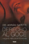 DERECHO AL GOCE: GUIA SEXUAL PARA LA MUJER DEL SIGLO XXI | 9789876348027 | Portada