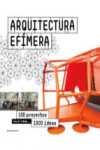 ARQUITECTURA EFIMERA. 100 PROYECTOS 1000 IDEAS | 9788416504701 | Portada