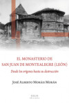 EL MONASTERIO DE SAN JUAN DE MONTEALEGRE (LEÓN) DESDE LOS ORIGINES | 9788416613366 | Portada