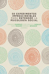 50 experimentos imprescindibles para entender la Psicología Social | 9788491044338 | Portada