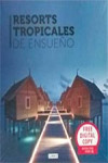 RESORTS TROPICALES DE ENSUEÑO | 9788490540244 | Portada