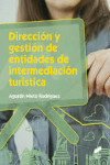 DIRECCION Y GESTION DE ENTIDADES DE INTERMEDIACION TURISTICA | 9788490773789 | Portada