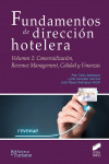 Fundamentos de dirección hotelera. Volumen 2: Comercialización, Revenue Management, Calidad y Finanzas | 9788490773932 | Portada