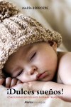 Dulces sueños! Cómo lograr que tus hijos duerman tranquilos | 9788441538368 | Portada