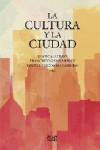 LA CULTURA Y LA CIUDAD | 9788433859396 | Portada