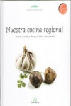 NUESTRA COCINA REGIONAL: Canarias, Castilla La Mancha, Castilla y León y Madrid | 9788461463701 | Portada