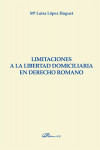 Limitaciones a la libertad domiciliaria en derecho romano | 9788490859704 | Portada