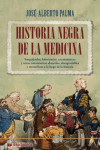 HISTORIA NEGRA DE LA MEDICINA | 9788496836099 | Portada