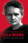 ELLA MISMA. MARIA SKLODOWSKA-CURIE | 9788490614044 | Portada