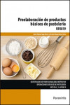 Preelaboración de productos básicos de pastelería UF0819 | 9788428337755 | Portada