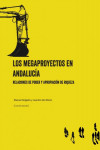 Los megaproyectos en Andalucía | 9788494643903 | Portada