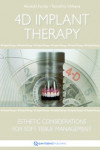 4D Implant Therapy: Esthetic Considerations for Soft Tissue Management | 9781850972013 | Portada