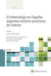 EL TELETRABAJO EN ESPAÑA: ASPECTOS TEÓRICO-PRÁCTICOS DE INTERÉS | 9788490205914 | Portada