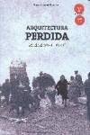 ARQUITECTURA PERDIDA MADRID (1931-1939) | 9788494642920 | Portada