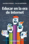 EDUCAR EN LA ERA DE INTERNET | 9788490233825 | Portada